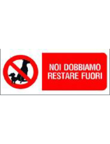 PLACARD IN PVC WE MUST STAY OUT